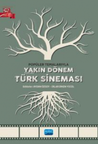 Popüler Temalarıyla Yakın Dönem Türk Sineması | Aydan Özsoy | Nobel Ak