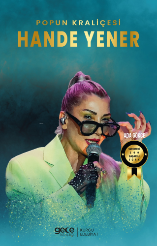 Popun Kraliçesi Hande Yener | Ada Gökce | Gece Kitaplığı Yayınları