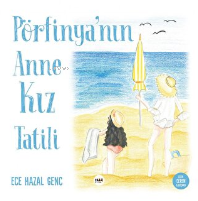 Pörfinya'nın Anne Kız Tatili | Ece Hazal Genç | Tilki Kitap