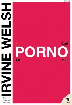 Porno | Irvine Welsh | Siren Yayınları