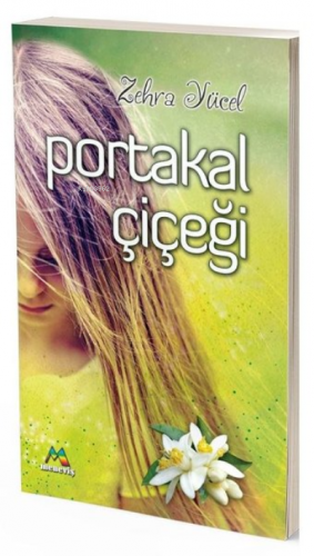 Portakal Çiçeği | Zehra Yücel | Meneviş Yayınları