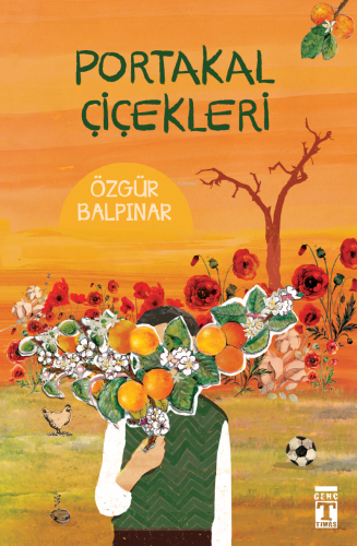 Portakal Çiçekleri | Özgür Balpınar | Genç Timaş