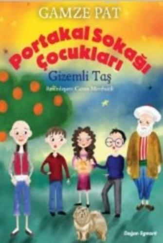 Portakal Sokağı Çocukları; Gizemli Taş | Gamze Pat | Doğan Egmont Yayı