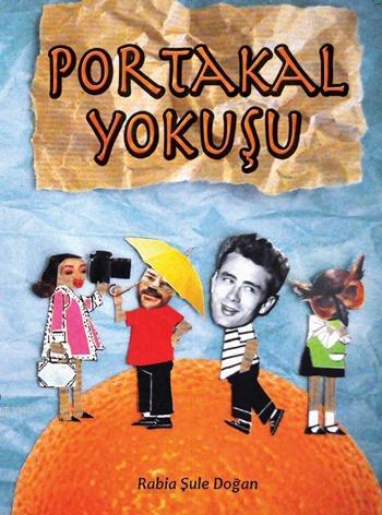 Portakal Yokuşu | Rabia Şule Doğan | Kitapdostu Yayınları