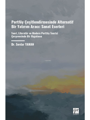 Portföy Çeşitlendirmesinde Alternatif Bir Yatırım Aracı: Sanat Eserler