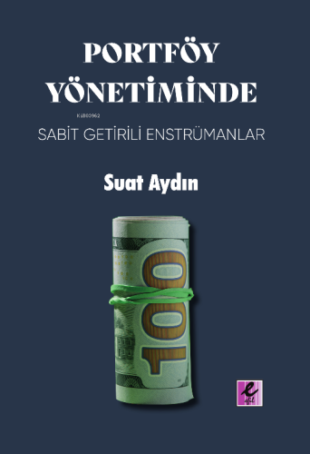 Portföy Yönetiminde Sabit Getirili Enstrümanlar | Suat Aydın | Efil Ya