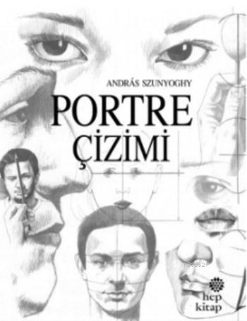 Portre Çizimi | Andras Szunyoghy | Hep Kitap