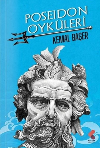 Poseidon Öyküleri | Kemal Başer | Klaros Yayınları