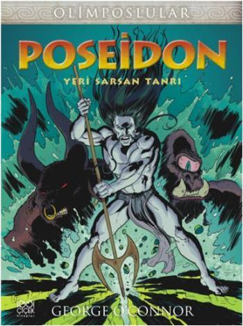 Poseidon - Yeri Sarsan Tanrı | George O´Connor | 1001 Çiçek Kitaplar