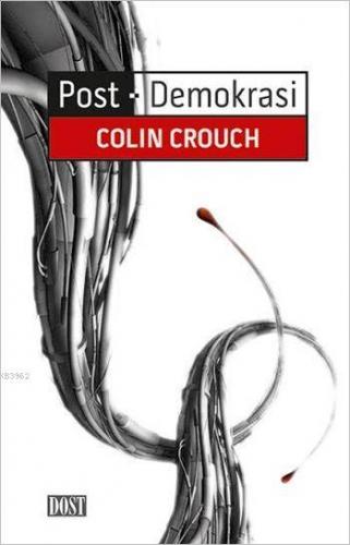 Post-Demokrasi | Colin Crouch | Dost Kitabevi