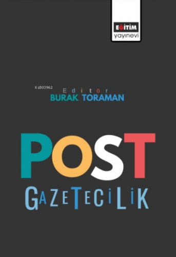 Post Gazetecilik | Burak Toraman | Eğitim Yayınevi