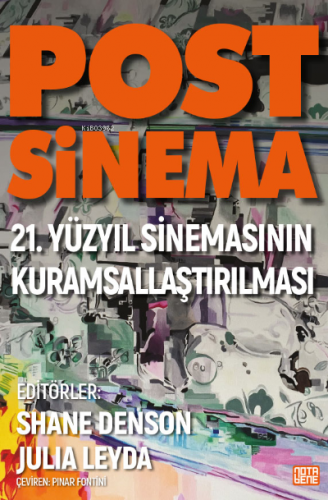 Post-Sinema;21 Yüzyıl Sinemasının Kuramsallaştırılması | Shane Denson 