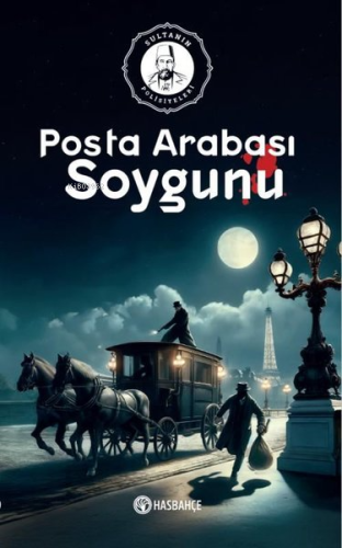 Posta Arabası Soygunu - Sultanın Polisiyeleri 2 | Yasin Özkan | Hasbah