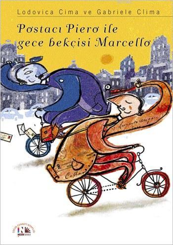 Postacı Piero ile Gece Bekçisi Marcello | Lodovica Cima | Nesin Yayıne