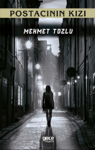 Postacının Kızı | Mehmet Tozlu | Gece Kitaplığı Yayınları