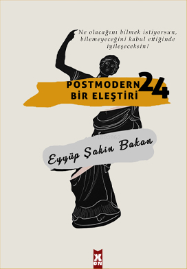 Postmodern Bir Eleştiri 24 | Eyyüp Şahin Bakan | X10 Kitap