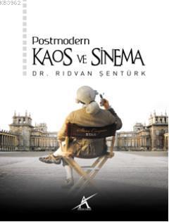 Postmodern Kaos ve Sinema | Rıdvan Şentürk | Avrupa Yakası Yayınları