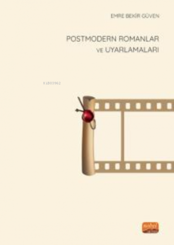 Postmodern Romanlar ve Uyarlamaları | Emre Bekir Güven | Nobel Bilimse