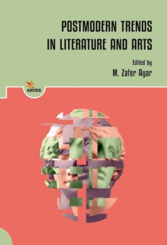 Postmodern Trends in Literature and Arts | M. Zafer Ayar | Kriter Yayı