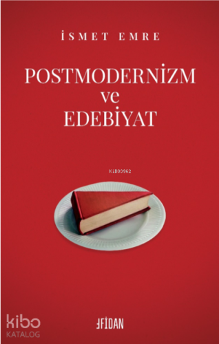 Postmodernizm ve Edebiyat | İsmet Emre | Fidan Kitabevi