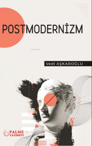 Postmodernizm | Vedi Aşkaroğlu | Palme Yayınevi