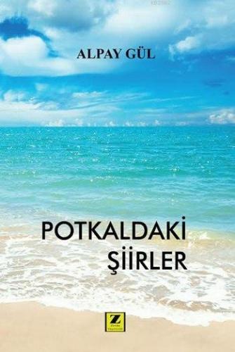 Potkaldaki Şiirler | Alpay Gül | Zinde Yayınevi