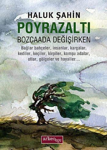 Poyrazaltı; Bozcaada Değişirken | Haluk Şahin | Arkeoege Yayınları