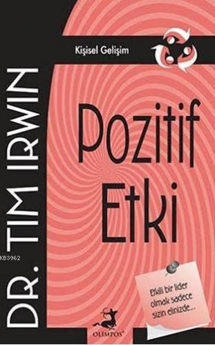 Pozitif Etki | Tim İrwin | Olimpos Yayınları