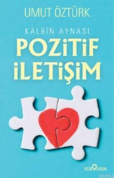 Pozitif İletişim | Umut Öztürk | Yediveren Yayınları