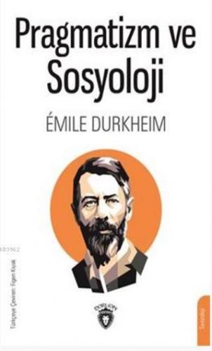 Pragmatizm ve Sosyoloji | Emile Durkheim | Dorlion Yayınevi