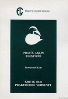 Pratik Aklın Eleştirisi | Immanuel Kant | Türkiye Felsefe Kurumu Yayın