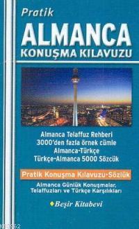 Pratik Almanca Konuşma Kılavuzu | Bekir Orhan Doğan | Beşir Kitabevi