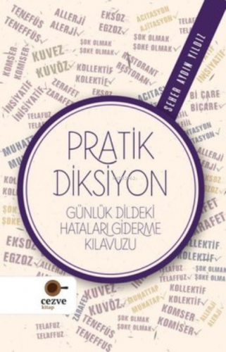 Pratik Diksiyon - Günlük Dildeki Hataları Giderme Kılavuzu | Seher Ayd