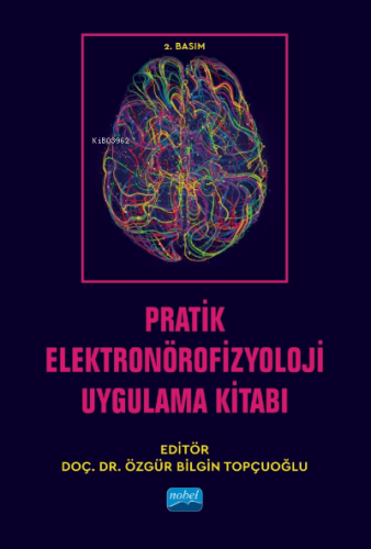 Pratik Elektronörofizyoloji Uygulama Kitabı | Özgür Bilgin Topçuoğlu |