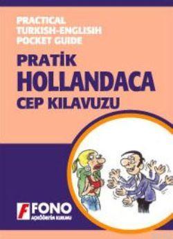 Pratik Hollandaca Cep Kılavuzu | Kolektif | Fono Yayınları