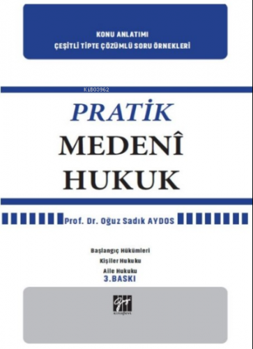 Pratik Medeni Hukuk | Oğuz Sadık Aydos | Gazi Kitabevi