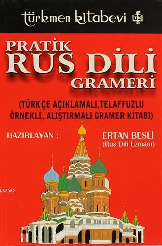 Pratik Rus Dili Grameri | Ertan Besli | Türkmen Kitabevi