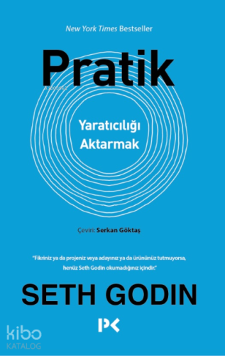 Pratik;Yaratıcılığı Aktarmak | Seth Godin | Profil Yayıncılık