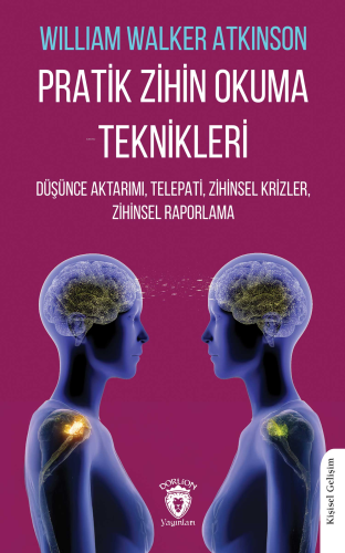 Pratik Zihin Okuma Teknikleri;Düşünce Aktarımı, Telepati, Zihinsel Kri