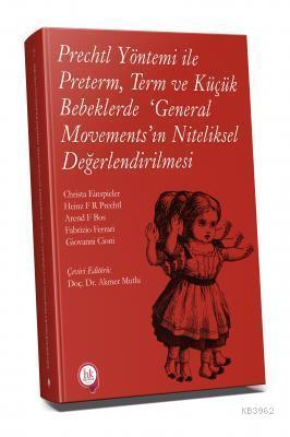 Prechtl Yöntemi ile Preterm Term ve Küçük Bebeklerde ‘General Movement