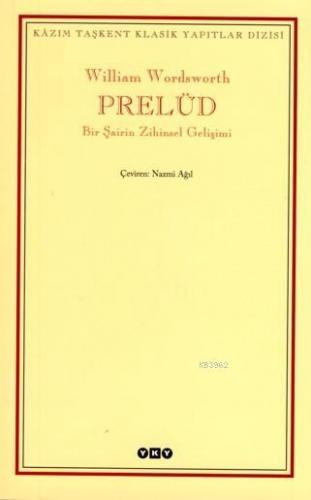 Prelüd; Bir Şairin Zihinsel Gelişimi | William Wordsworth | Yapı Kredi