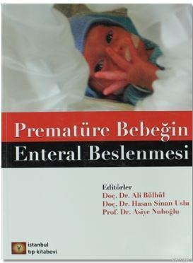 Prematüre Bebeğin Enteral Beslenmesi | Ali Bülbül | İstanbul Tıp Kitab