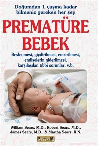 Prematüre Bebek; Doğumdan 1 Yaşına Kadar Bilmeniz Gereken Her Şey | Ma