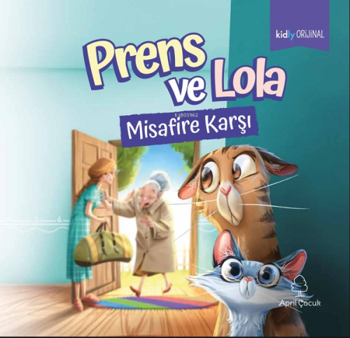 Prens ve Lola Misafire Karşı | Kolektif | April Yayıncılık