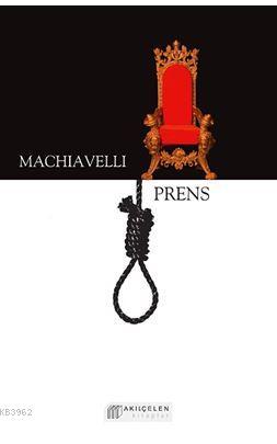 Prens | Machiavelli | Akılçelen Kitaplar