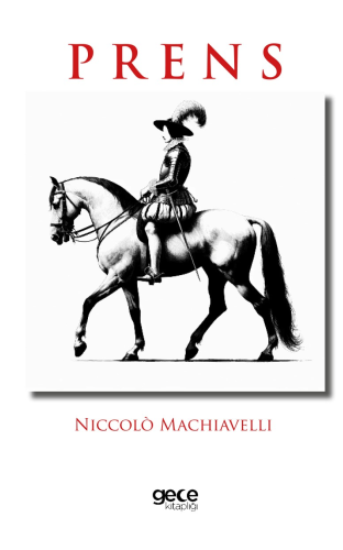 Prens | Niccolo Machiavelli | Gece Kitaplığı Yayınları