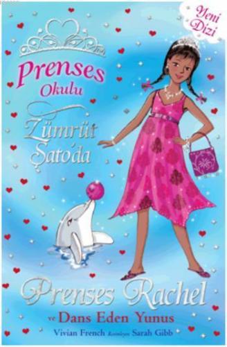 Prenses Okulu 29 - Prenses Rachel ve Dans Eden Yunuslar (7+ Yaş); Zümr