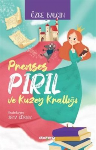 Prenses Pırıl ve Kuzey Krallığı | Özge Balçın | Dodomo Yayınları