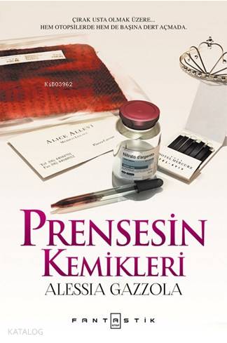 Prensesin Kemikleri | Alessia Gazzola | Fantastik Kitap