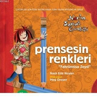 Prensesin Renkleri Nar'ın Sanat Günlüğü - Eğlen Öğren Fahrünnisa Zeyd 